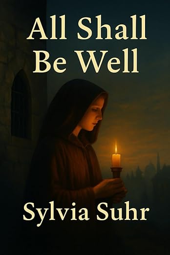 All Shall Be Well is a gentle, faith-filled book offering reassurance, hope, and quiet trust in God during uncertain or difficult seasons.
Through reflective thoughts and spiritual encouragement, Sylvia Suhr invites readers to rest in God’s promises and remember that, even now, all shall be well.